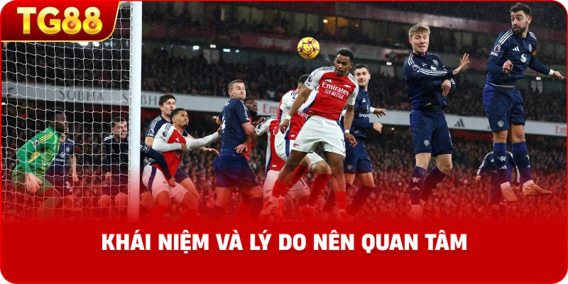 giải thích khái niệm và lý do nên quan tâm.